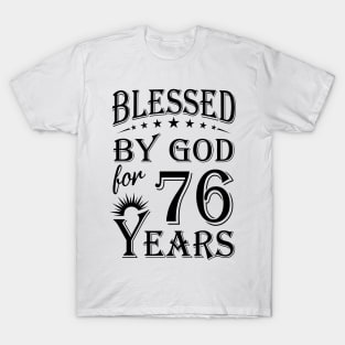 Blessed By God For 76 Years T-Shirt